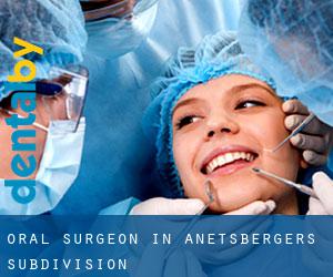 Oral Surgeon in Anetsberger's Subdivision