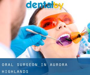 Oral Surgeon in Aurora Highlands