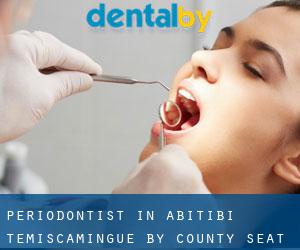 Periodontist in Abitibi-Témiscamingue by county seat - page 2