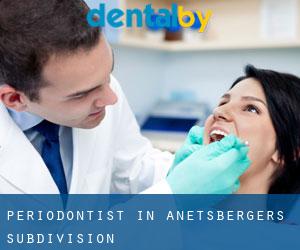 Periodontist in Anetsberger's Subdivision