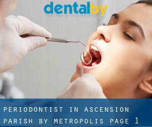 Periodontist in Ascension Parish by metropolis - page 1