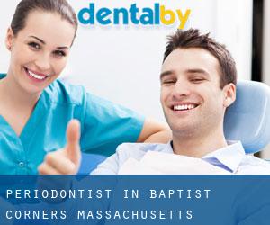 Periodontist in Baptist Corners (Massachusetts)