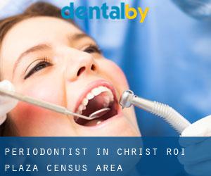 Periodontist in Christ-Roi-Plaza (census area)