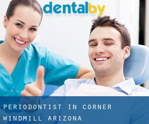 Periodontist in Corner Windmill (Arizona)