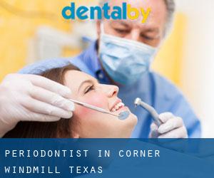 Periodontist in Corner Windmill (Texas)