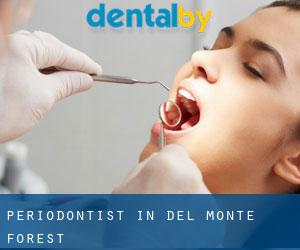 Periodontist in Del Monte Forest