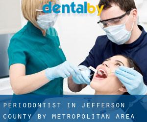 Periodontist in Jefferson County by metropolitan area - page 1