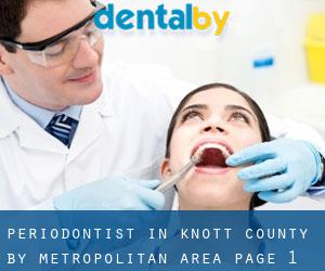 Periodontist in Knott County by metropolitan area - page 1