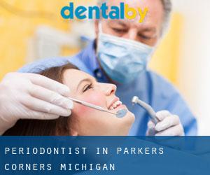 Periodontist in Parkers Corners (Michigan)