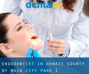 Endodontist in Hawaii County by main city - page 1