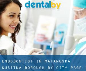Endodontist in Matanuska-Susitna Borough by city - page 1