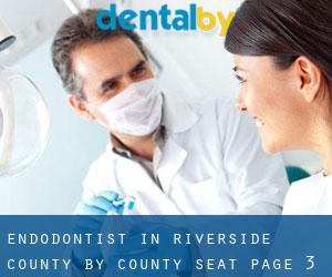Endodontist in Riverside County by county seat - page 3