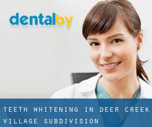Teeth whitening in Deer Creek Village Subdivision
