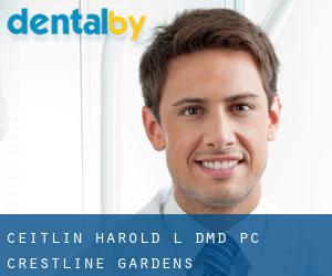 Ceitlin Harold L DMD PC (Crestline Gardens)