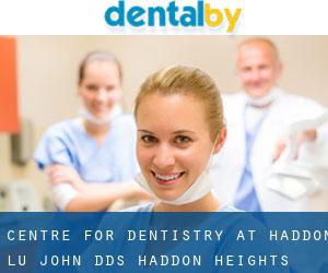 Centre For Dentistry At Haddon: Lu John DDS (Haddon Heights)