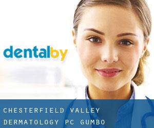 Chesterfield Valley Dermatology, P.C. (Gumbo)