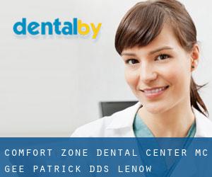 Comfort Zone Dental Center: Mc Gee Patrick DDS (Lenow)