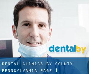 dental clinics by County (Pennsylvania) - page 1