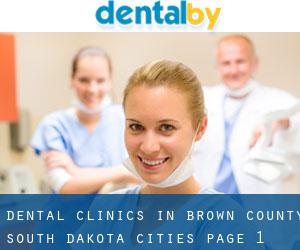 dental clinics in Brown County South Dakota (Cities) - page 1
