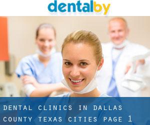 dental clinics in Dallas County Texas (Cities) - page 1