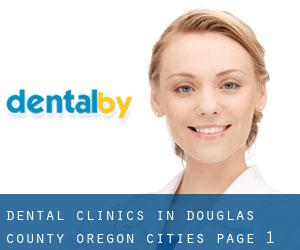 dental clinics in Douglas County Oregon (Cities) - page 1
