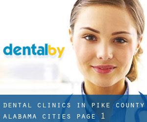 dental clinics in Pike County Alabama (Cities) - page 1