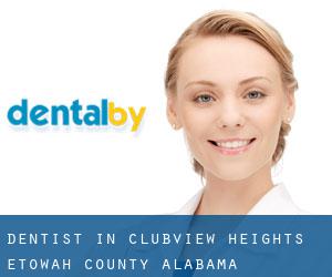 dentist in Clubview Heights (Etowah County, Alabama)