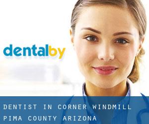 dentist in Corner Windmill (Pima County, Arizona)