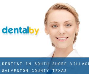 dentist in South Shore Village (Galveston County, Texas)