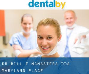 Dr. Bill F. Mcmasters, DDS (Maryland Place)