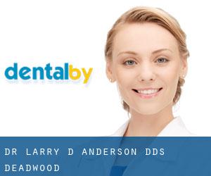 Dr. Larry D. Anderson, DDS (Deadwood)