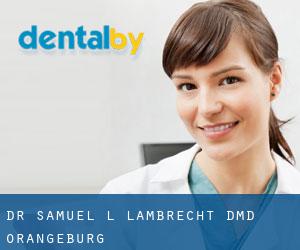 Dr. Samuel L. Lambrecht, DMD (Orangeburg)
