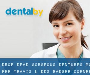 Drop Dead Gorgeous Dentures: Mc Fee Travis L DDS (Badger Corner)