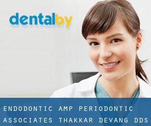 Endodontic & Periodontic Associates: Thakkar Devang DDS (East Hazel Crest)