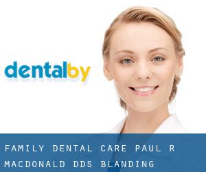 Family Dental Care: Paul R. MacDonald, DDS (Blanding)