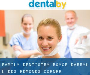 Family Dentistry: Boyce Darryl L DDS (Edmonds Corner)
