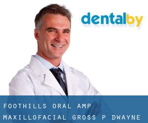 Foothills Oral & Maxillofacial: Gross P Dwayne DDS (Plainfield)