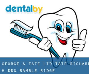 George S Tate Ltd: Tate Richard H DDS (Ramble Ridge)