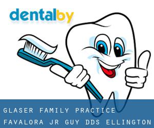 Glaser Family Practice: Favalora Jr Guy DDS (Ellington)