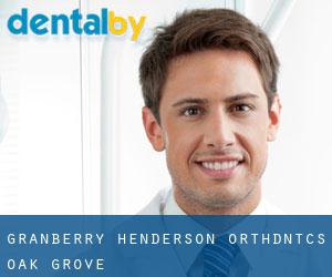 Granberry-Henderson Orthdntcs (Oak Grove)