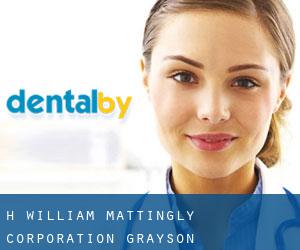H William Mattingly Corporation (Grayson)