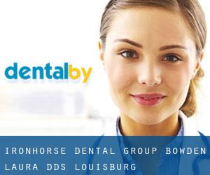 Ironhorse Dental Group: Bowden Laura DDS (Louisburg)