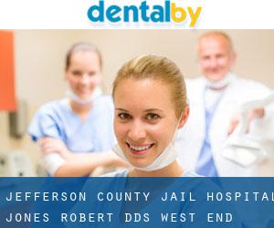 Jefferson County Jail Hospital: Jones Robert DDS (West End)