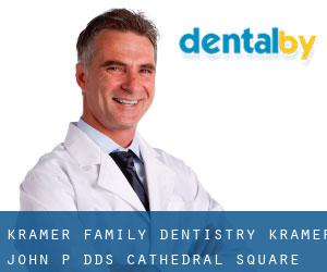Kramer Family Dentistry: Kramer John P DDS (Cathedral Square)