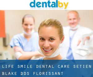 Life Smile Dental Care: Setien Blake DDS (Florissant)