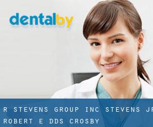 R Stevens Group Inc: Stevens Jr Robert E DDS (Crosby)