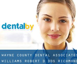 Wayne County Dental Associates: Williams Robert D DDS (Richmond)